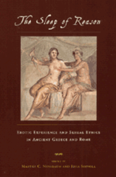 The Sleep of Reason: Erotic Experience and Sexual Ethics in Ancient Greece and Rome