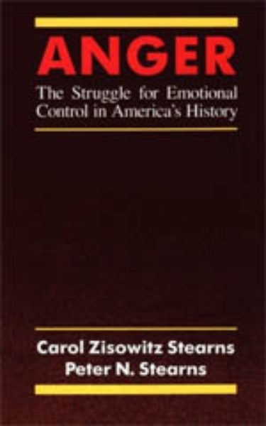 Anger: The Struggle for Emotional Control in America’s History