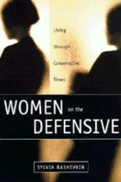 Women on the Defensive: Living through Conservative Times