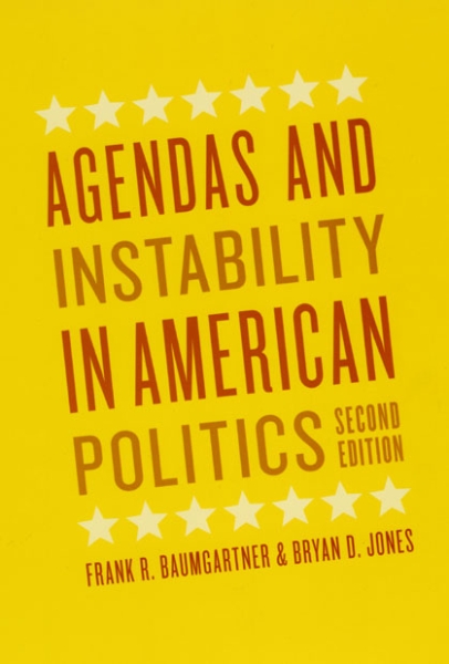 Agendas and Instability in American Politics, Second Edition