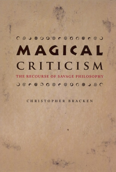 Magical Criticism: The Recourse of Savage Philosophy