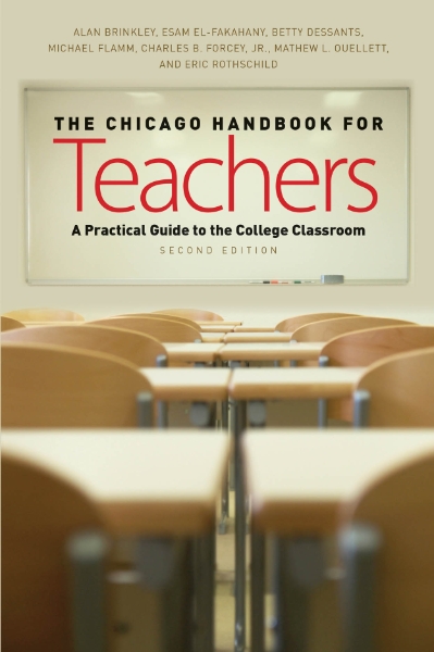 The Chicago Handbook for Teachers, Second Edition: A Practical Guide to the College Classroom