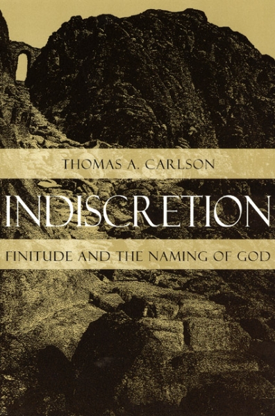 Indiscretion: Finitude and the Naming of God