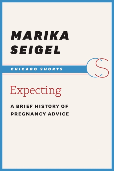 Expecting: A Brief History of Pregnancy Advice