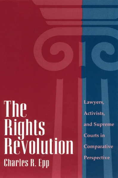 The Rights Revolution: Lawyers, Activists, and Supreme Courts in Comparative Perspective