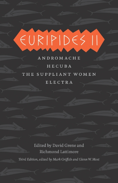 Euripides II: Andromache, Hecuba, The Suppliant Women, Electra