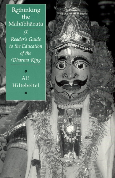 Rethinking the Mahabharata: A Reader’s Guide to the Education of the Dharma King