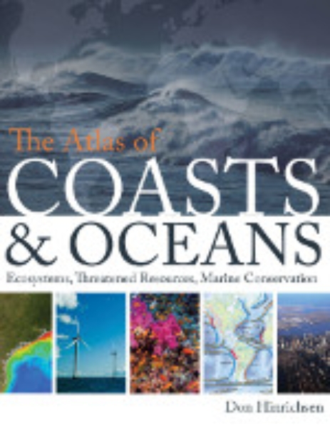 The Atlas of Coasts and Oceans: Ecosystems, Threatened Resources, Marine Conservation
