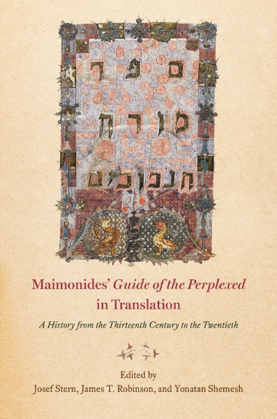 Maimonides’ "Guide of the Perplexed" in Translation: A History from the Thirteenth Century to the Twentieth
