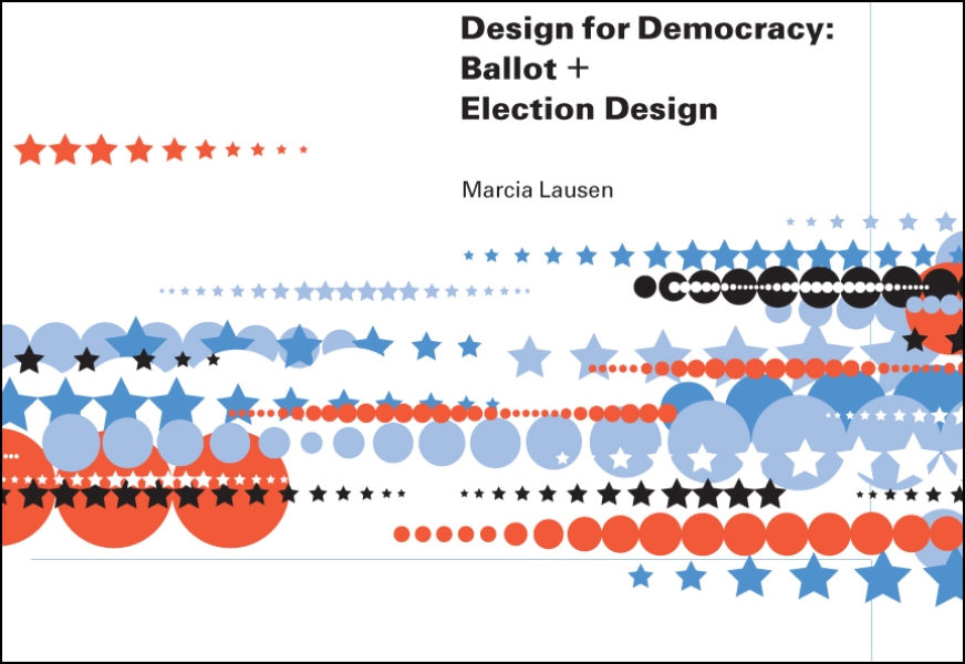 Design for Democracy: Ballot and Election Design