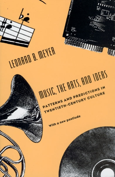 Music, the Arts, and Ideas: Patterns and Predictions in Twentieth-Century Culture