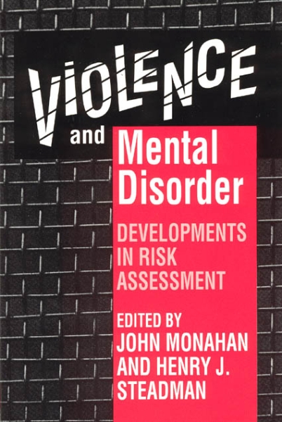 Violence and Mental Disorder: Developments in Risk Assessment