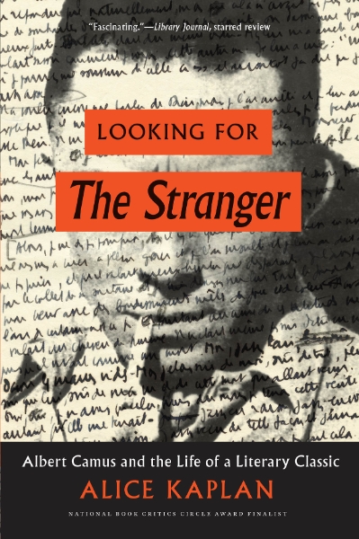Looking for The Stranger: Albert Camus and the Life of a Literary Classic