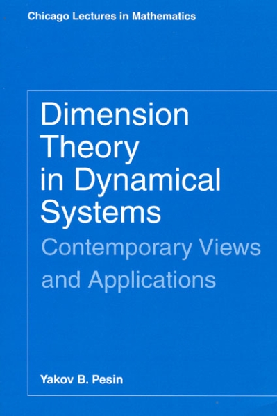 Dimension Theory in Dynamical Systems: Contemporary Views and Applications