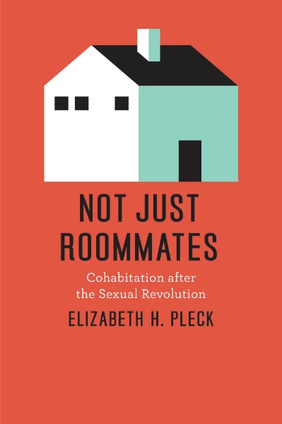 Not Just Roommates: Cohabitation after the Sexual Revolution