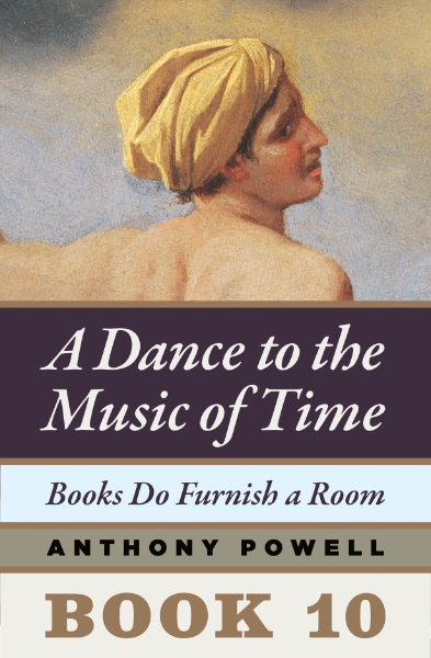 Books Do Furnish a Room: Book 10 of A Dance to the Music of Time