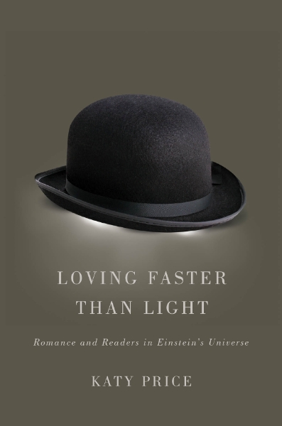 Loving Faster than Light: Romance and Readers in Einstein’s Universe