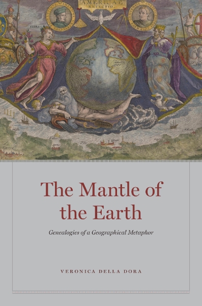 The Mantle of the Earth: Genealogies of a Geographical Metaphor
