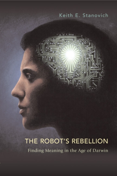 The Robot’s Rebellion: Finding Meaning in the Age of Darwin