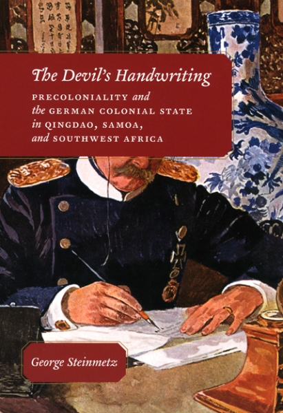 The Devil’s Handwriting: Precoloniality and the German Colonial State in Qingdao, Samoa, and Southwest Africa