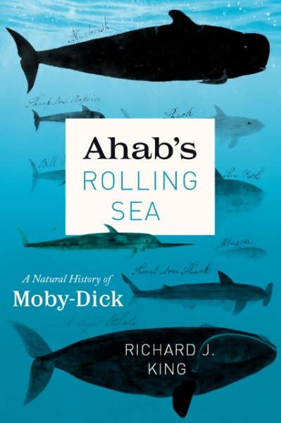 Ahab’s Rolling Sea: A Natural History of 