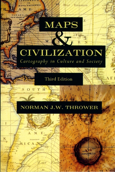 Maps and Civilization: Cartography in Culture and Society, Third Edition