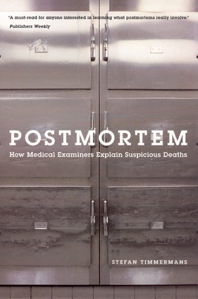 Postmortem: How Medical Examiners Explain Suspicious Deaths