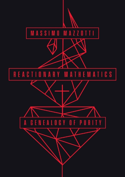 Reactionary Mathematics: A Genealogy of Purity