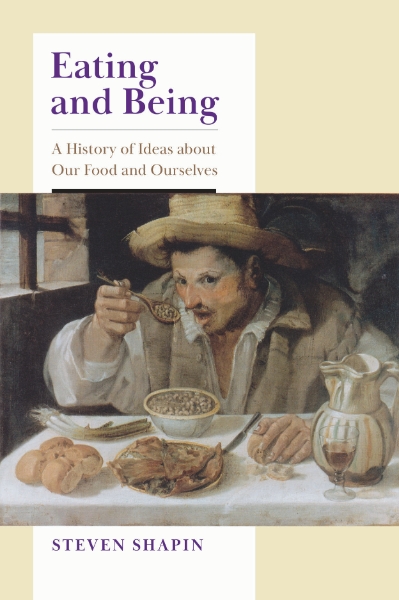 Eating and Being: A History of Ideas about Our Food and Ourselves