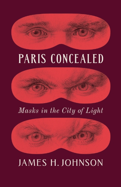 Paris Concealed: Masks in the City of Light