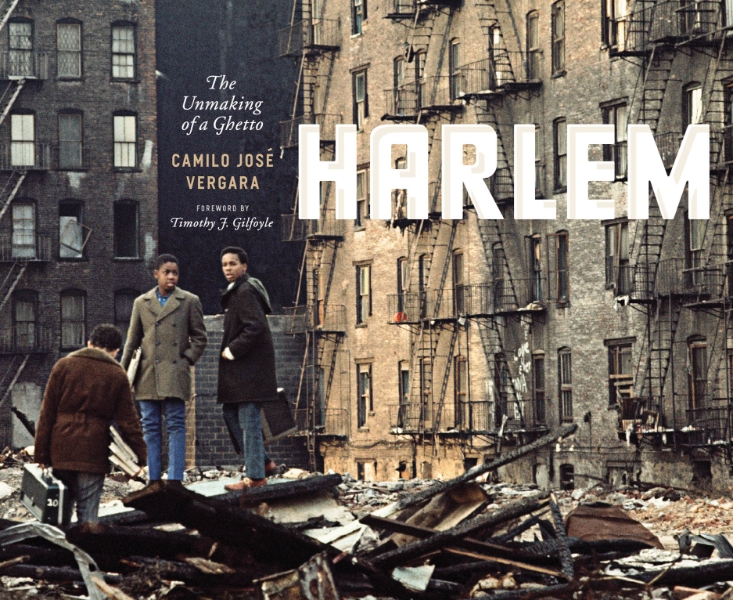 Harlem: The Unmaking of a Ghetto