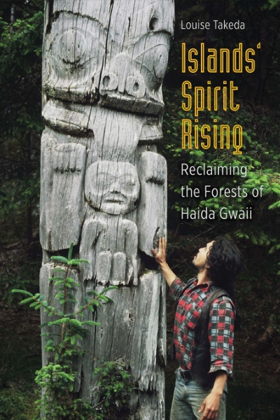 Islands’ Spirit Rising: Reclaiming the Forests of Haida Gwaii