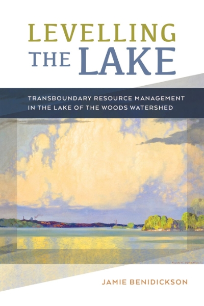 Levelling the Lake: Transboundary Resource Management in the Lake of the Woods Watershed