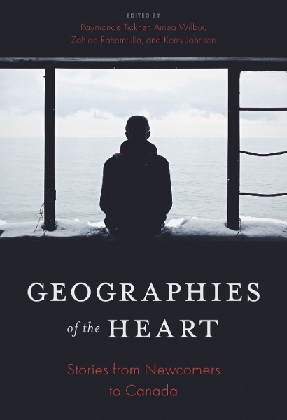 Geographies of the Heart: Stories from Newcomers to Canada