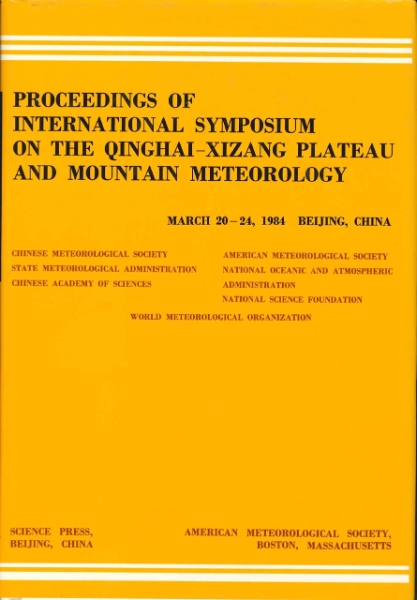 Proceedings of International Symposium of the Qinghai-Xizang Plateau & Mountain Meteorology, March 20-24, 1984, Beijing, China