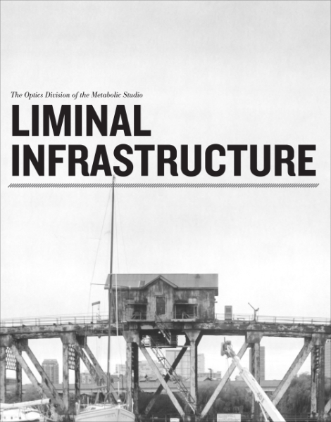 Liminal Infrastructure: The Optics Division of the Metabolic Studio