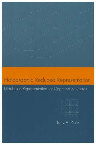 Holographic Reduced Representation: Distributed Representation for Cognitive Structures