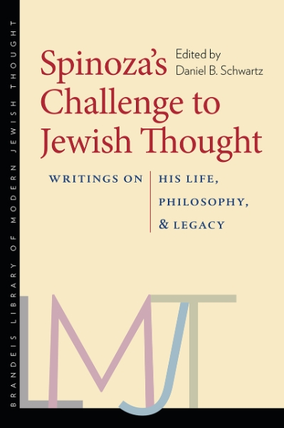 Spinoza’s Challenge to Jewish Thought: Writings on His Life, Philosophy, and Legacy
