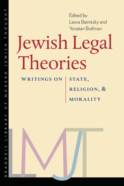 Jewish Legal Theories: Writings on State, Religion, and Morality