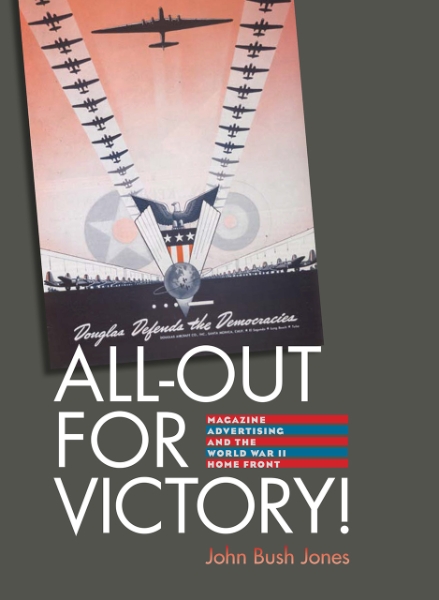 All-Out for Victory!: Magazine Advertising and the World War II Home Front