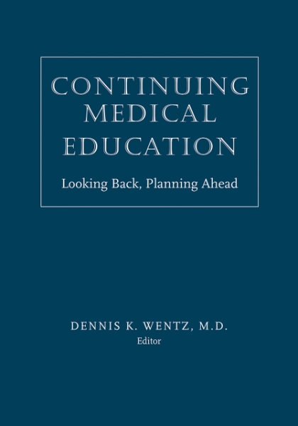Continuing Medical Education: Looking Back, Planning Ahead