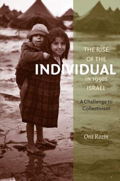 The Rise of the Individual in 1950s Israel: A Challenge to Collectivism