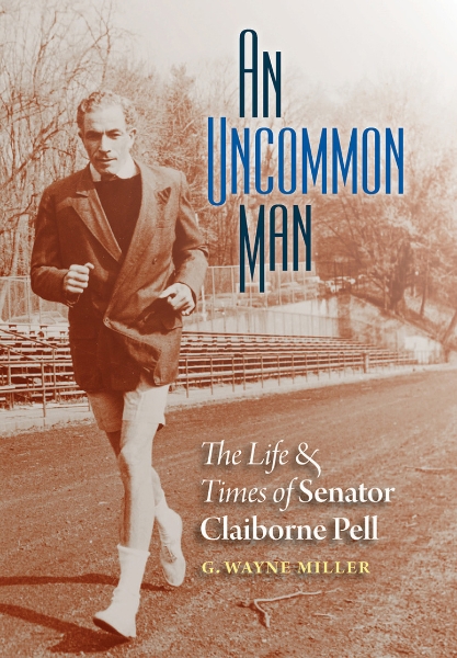 An Uncommon Man: The Life and Times of Senator Claiborne Pell