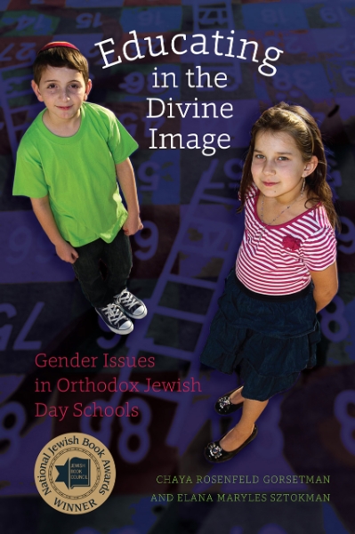 Educating in the Divine Image: Gender Issues in Orthodox Jewish Day Schools