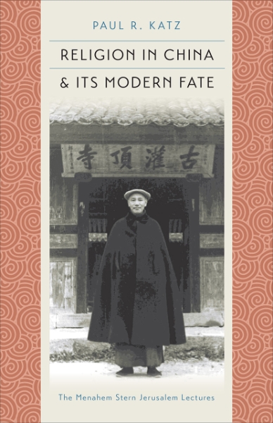 Religion in China and Its Modern Fate