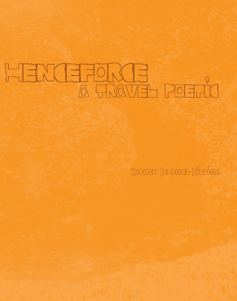 henceforce: A Travel Poetic