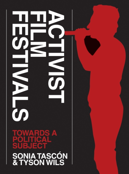 Activist Film Festivals: Towards a Political Subject