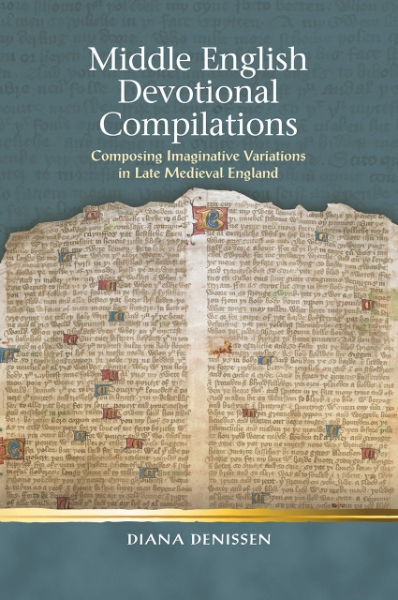 Middle English Devotional Compilations: Composing Imaginative Variations in Late Medieval England