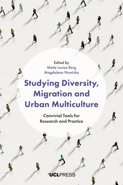 Studying Diversity, Migration and Urban Multiculture: Convivial Tools for Research and Practice