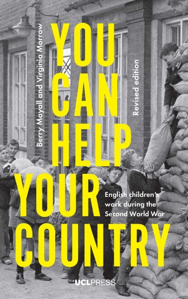 You Can Help Your Country: English Children’s Work During the Second World War